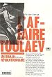 L'affaire Toulaev : Un roman r�volutionnaire
