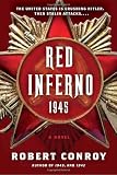 Red Inferno: 1945: A Novel