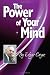 The Power of Your Mind: An Edgar Cayce Series Title