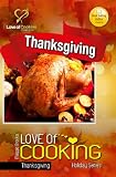 Easy Thanksgiving Recipes: 29 Fast, Delicious And Easy Thanksgiving Recipes (Love Of Cooking Holiday Series)