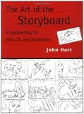The Art of the Storyboard: Storyboarding for Film, TV, and Animation
