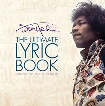 Jimi Hendrix - The Ultimate Lyric Book Jimi Hendrix - The Ultimate Lyric Book