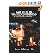 Bad Men Do what Good Men Dream: A Forensic Psychiatrist Illuminates the Darker Side of Human Behavior