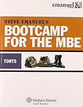 MBE Bootcamp: Torts (Bootcamp for the Mbe) MBE Bootcamp: Torts (Bootcamp for the Mbe)