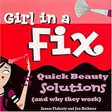 Girl in a Fix: Quick Beauty Solutions (and Why They Work)