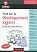 Tout sur le développement logiciel - Écrire du code efficace - 2e édition