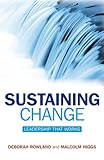Sustaining change : leadership that works