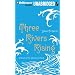 Three Rivers Rising: A Novel of the Johnstown Flood