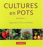 Cultures en pots : Légumes, fruits et plantes aromatiques