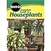Complete Guide to Houseplants (Miracle Gro)
