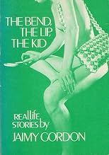 The bend, the lip, the kid : reallife stories