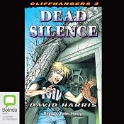 Dead Silence: Cliffhangers, Book 3 | David Harris