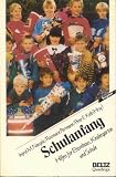 Produkt-Bild: Schulanfang. Hilfen f&uuml;r Elternhaus, Kindergarten und Schule