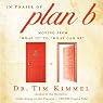 In Praise of Plan B: Moving from 'What Is' to 'What Can Be'
