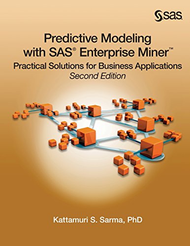 Predictive Modeling with SAS Enterprise Miner: Practical Solutions for Business Applications, Second Edition