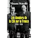 Les dossiers de la CIA sur la France 1958-1981: Dans le secret des pr�sidents *