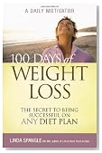 100 Days of Weight Loss: The Secret to Being Successful on Any Diet Plan