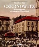 Czernowitz. Die Geschichte einer unte...