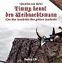 Timmy kennt den Weihnachtsmann: Eine b�se Geschichte �ber gr��ere Geschenke