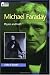 Michael Faraday: Physics and Faith (Oxford Portraits in Science)