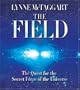 The Field: The Quest for the Secret Force of the Universe