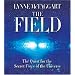 The Field: The Quest for the Secret Force of the Universe