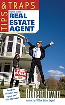 Tips & Traps for Getting Started as a Real Estate Agent (Tips and Traps) Tips & Traps for Getting Started as a Real Estate Agent (Tips and Traps)
