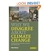 Why We Disagree About Climate Change: Understanding Controversy, Inaction and Opportunity