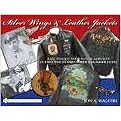 Silver Wings & Leather Jackets (Rare, Unique, and Unusual Artifacts of First and Second World War Allied Flyers) (Hardcover)