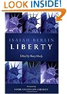 Liberty: Incorporating Four Essays on Liberty