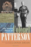 The Seven Lives of Colonel Patterson: How an Irish Lion Hunter Led the Jewish Legion to Victory