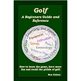 Golf: A Beginners Guide and Reference