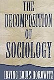 The decomposition of sociology
