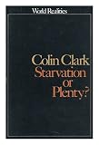Starvation or plenty