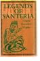 Legends Of Santeria (World Religion & Magic)