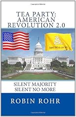 Tea Party: American Revolution 2.0: Silent majority, Silent No More