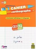 Cahier d orthographe CE1-CE2
