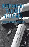 Rethinking School Violence: Theory, Gender, Context