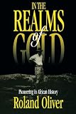 In the realms of gold : pioneering in African history