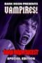 Dark Moon presents: VAMPIRES!