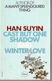 Cast but one shadow; and, Winter love