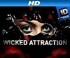 Wicked Attraction [HD]: Wicked Attraction: Season 1 [HD]
