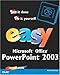 Easy PowerPoint 2003