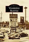 Vanishing Seattle, Washington
