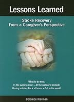 Lessons Learned: Stroke Recovery from a Caregiver's Prospective