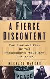related product A Fierce Discontent: The Rise and Fall of the Progressive Movement in America, 1870-1920