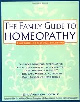 Family Guide to Homeopathy: Symptoms and Natural Solutions