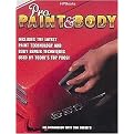 Pro Paint & Body (Includes the Latest Paint Technology and Body Repair Techniques Used by Today's Top Pros) (Illustrated) (Paperback)