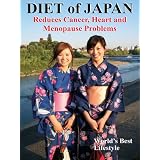 DIET of JAPAN: Reduces Cancer, Heart and Menopause Problems