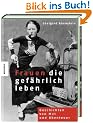 Frauen, die gef�hrlich leben: Geschichten von Mut und Abenteuer
